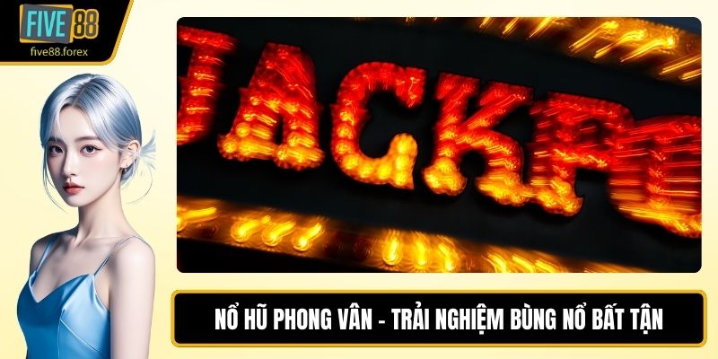 nổ hũ phong vân